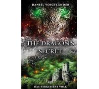 The Dragon's Secret: Das vergessene Volk: 3