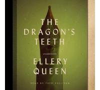 The Dragon's Teeth (Ellery Queen Mysteries - 1939) (Ellery Queen Mysteries (Audio)) by Ellery Queen (2014-05-01)