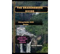 THE DRAKENSBERG DIVIDE: Clifftop Routes and Hidden Valleys