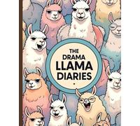 The Drama Llama Diaries: The Drama Llama Diaries: A Hilarious Journal for Tea-Spillers, Drama Queens, and Chaos Lovers - Perfect for Self-Care, Sassy Thoughts, and Daily Laughs