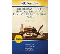 The Drama Of Three Hundred & Sixty-Five Days: Scenes In The Great War (Cram Edition)