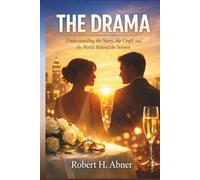 THE DRAMA: Understanding the Story, the Craft, and the World Behind the Screen
