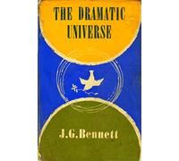 The Dramatic Universe: Volume 1: The Foundations of Natural Philosophy (The
