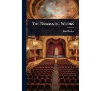 The Dramatic Works