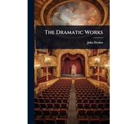The Dramatic Works