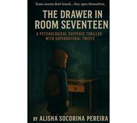 "The Drawer in Room Seventeen": Some secrets don’t knock… they open themselves