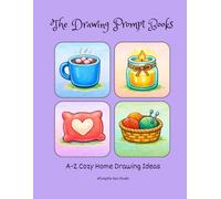 The Drawing Prompt Books: A-Z Cozy Home Drawing Ideas