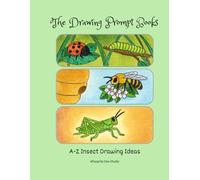 The Drawing Prompt Books: A-Z Insect Drawing Ideas