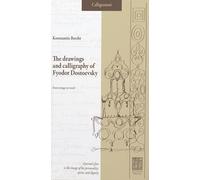 The drawings and calligraphy of Fyodor Dostoevsky. From image to word - Ba...