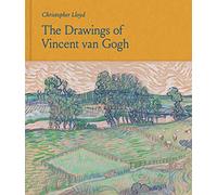 The Drawings of Vincent Van Gogh by Lloyd, Christopher