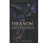 The Draxon Acendancy: Book 2 of the Pete & Tom Series