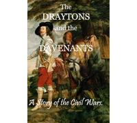 The Draytons and the Davenants: A Story of the Civil Wars