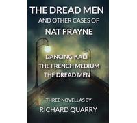 The Dread Men and Other Cases of Nat Frayne: 1