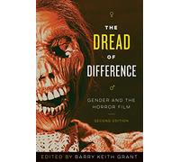 The Dread of Difference: Gender and the Horror Film