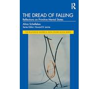 The Dread of Falling: Reflections on Primitive Mental States