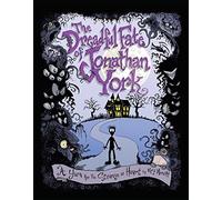 The Dreadful Fate of Jonathan York: A Yarn for the Strange at Heart
