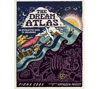The Dream Atlas: An Interactive Guide to Dreamwork