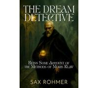 The Dream Detective: Being Some Account of the Methods of Moris Klaw
