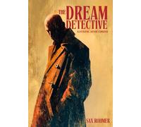 The Dream Detective : Pulp Fiction Classic: Illustrated & Annotated Edition
