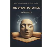 THE DREAM DETECTIVE: TEN OCCULT CASES OF MORIS KLAW, ANTIQUE-DEALER DETECTIVE