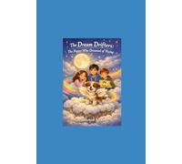 The Dream Drifters: The Puppy Who Wanted To Fly