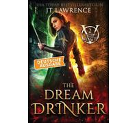 The Dream Drinker, Deutsche Ausgabe: Ein Urban-Fantasy-Action-Abenteuer, Komplette 6-bändige Reihe