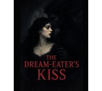The Dream-Eater's Kiss