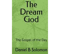 The Dream God: The Gospel of the Day