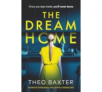 The Dream Home: an addictive psychological thriller with a shocking twist