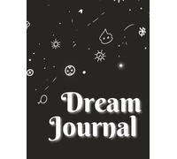 The Dream Journal 8.5x11 - A Journey To Lucid Dreaming - Journaling - Dreams - Sleep
