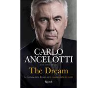 The dream. La mia lunga storia d'amore con la coppa più bella del