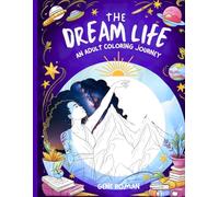 The Dream Life Coloring Book: An Adult Coloring Journey
