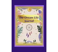 The Dream Life Journal: 30 Days to Rewrite the Life You Imagine