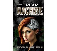 The Dream Machine: A Nikki Diamond Mystery