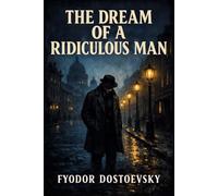 The Dream of a Ridiculous Man