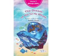 The Dream of the 52 Hz Whale: Melody s birth