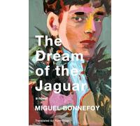 The Dream of the Jaguar: A Novel