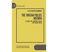 The Dream Police. Agenda. Il sequel del modern classic «The Dream Police»