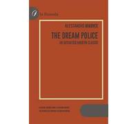 The Dream Police. Un autentico modern classic. Ediz. bilingue