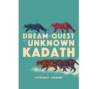 The Dream-quest of Unknown Kadath – SelfMadeHero