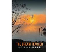 The Dream Teacher: Light in a World Held Captive