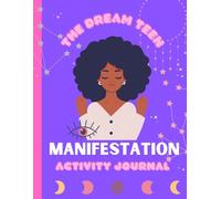 The Dream Teen: A Guided Journal for Teen Girls and Boys with Coloring Pages, Positive Affirmations, Mental Health Prompts, Self-Care Activities, and ... Confidence, Gratitude, Anxiety Relief