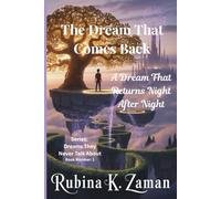 The Dream That Comes Back: A Dream That Returns Night After Night: 1