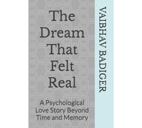 The Dream That Felt Real: A Psychological Love Story Beyond Time and Memory
