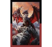 The Dream That Wasn't