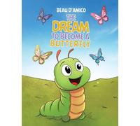 The Dream To Become A Butterfly