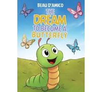 The Dream To Become A Butterfly