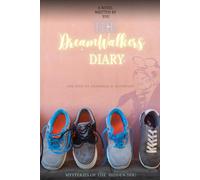 The Dream Walkers Diary: Mysteries of The Hidden You