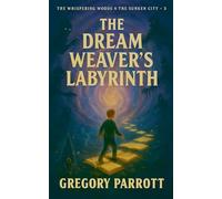 The Dream Weaver's Labyrinth