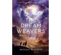The Dream Weavers: Secrets of the Hidden Realm